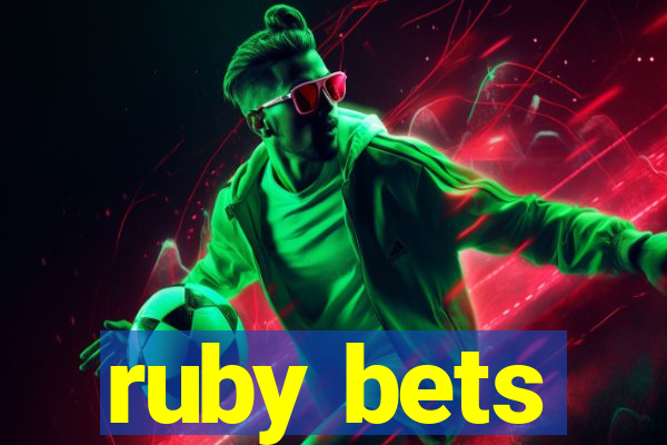 ruby bets